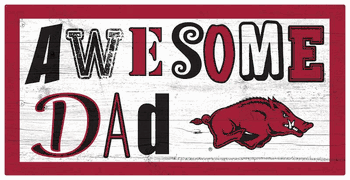 Arkansas Razorbacks Awesome Dad 6x12 Sign