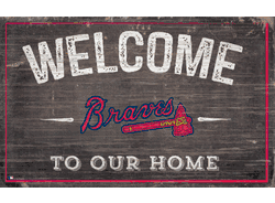 Atlanta Braves 11x19 Welcome to our Home Sign