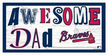 Atlanta Braves Awesome Dad 6x12 Sign