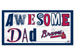 Atlanta Braves Awesome Dad 6x12 Sign