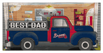 Atlanta Braves Best Dad Truck 6x12 Sign