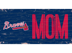 Atlanta Braves MOM Sign