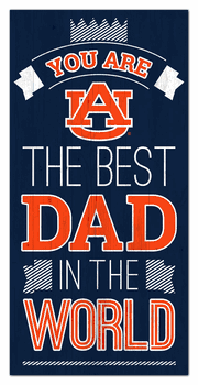 Auburn Tigers Best Dad in the World 6x12 Sign