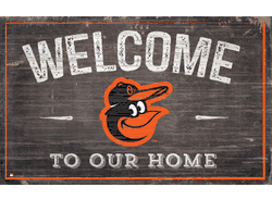 Baltimore Orioles 11x19 Welcome to our Home Sign