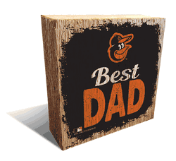 Baltimore Orioles Best Dad 6x6 Wood Block