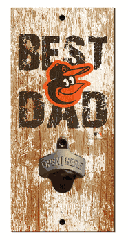 Baltimore Orioles Best Dad Bottle Opener  Wood Sign