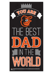 Baltimore Orioles Best Dad in the World 6x12 Sign