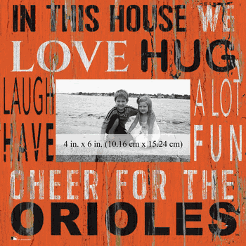 Baltimore Orioles In this House 10x10 Frame