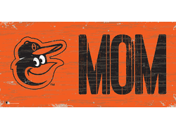 Baltimore Orioles MOM Sign