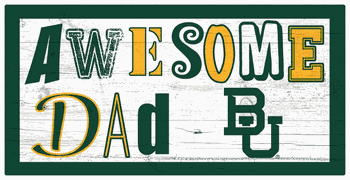 Baylor Bears Awesome Dad 6x12 Sign