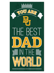 Baylor Bears Best Dad in the World 6x12 Sign