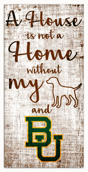 Baylor Bears House is Not a Home 6x12 Sign