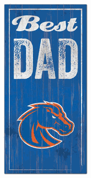 Boise State Broncos Best Dad Sign