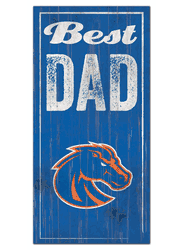 Boise State Broncos Best Dad Sign