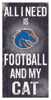 Boise State Broncos Football and My Cat 6x12 Sign
