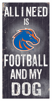 Boise State Broncos Football and My Dog Sign