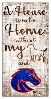 Boise State Broncos House is Not a Home 6x12 Sign
