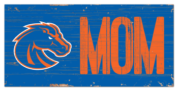 Boise State Broncos MOM Sign