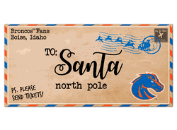 Boise State Broncos To Santa 6x12 Sign