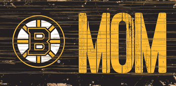 Boston Bruins MOM 6x12 Sign