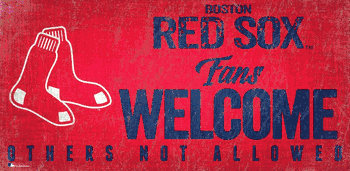 Boston Red Sox Fans Welcome 6x12 Sign