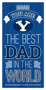 BYU Cougars Best Dad in the World 6x12 Sign