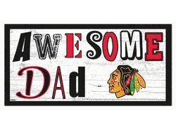 Chicago Blackhawks Awesome Dad 6x12 Sign