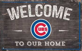 Chicago Cubs 11x19 Welcome to our Home Sign