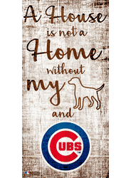 Chicago Cubs A House is not a Home Sign