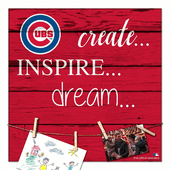 Chicago Cubs Create, Inspire, Dream Sign