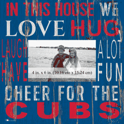 Chicago Cubs In this House 10x10 Frame