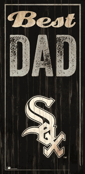 Chicago White Sox Best Dad 6x12 Sign