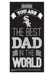Chicago White Sox Best Dad in the World 6x12 Sign