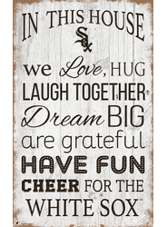 Chicago White Sox In This House 11x19 Sign