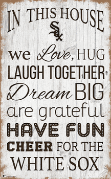 Chicago White Sox In This House 11x19 Sign