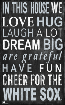 Chicago White Sox In This House Sign