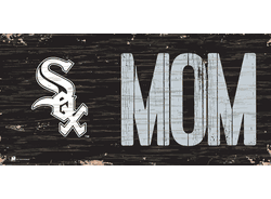 Chicago White Sox MOM Sign