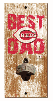 Cincinnati Reds Best Dad Bottle Opener  Wood Sign