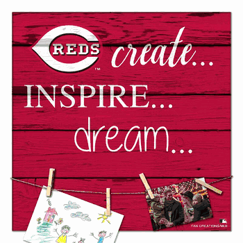 Cincinnati Reds Create, Inspire, Dream Sign