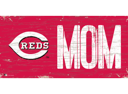 Cincinnati Reds MOM Sign