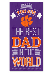 Clemson Tigers Best Dad in the World 6x12 Sign