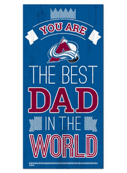 Colorado Avalanche Best Dad in the World 6x12 Sign