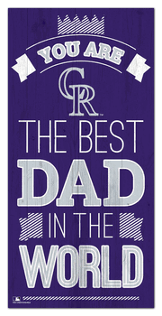 Colorado Rockies Best Dad in the World 6x12 Sign
