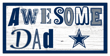 Dallas Cowboys Awesome Dad 6x12 Sign
