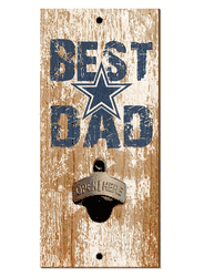 Dallas Cowboys Best Dad Bottle Opener  Wood Sign