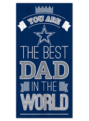Dallas Cowboys Best Dad in the World 6x12 Sign