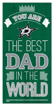 Dallas Stars Best Dad in the World 6x12 Sign