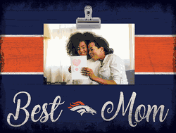 Denver Broncos 10" x 8" Best Mom with Stripe Clip Frame