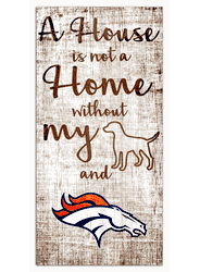 Denver Broncos A House is not a Home Sign