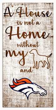 Denver Broncos A House is not a Home Sign